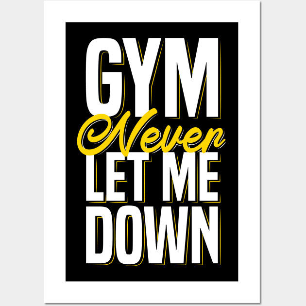 Gym Never Let Me Down Wall Art by Fit Gecko